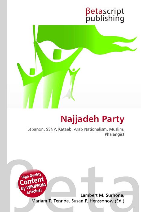 "Betascript publishing. Najjadeh Party: Lebanon, SSNP, Kataeb, Arab Nationalism, Muslim, Phalangist." Illustration in Grün.