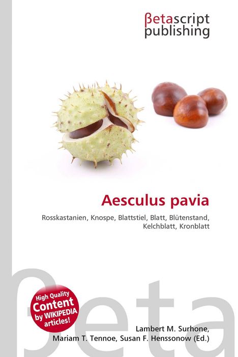 Text: "Aesculus pavia, Rosskastanien, Knospe, Blattstiel". Logo: "Betascript publishing". Nahaufnahme von Kastanien.