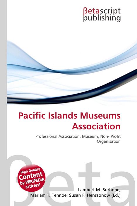 "Pacific Islands Museums Association. Professional Association, Museum, Non-Profit Organisation." Oben Logo von Betascript. Wellen im Hintergrund.