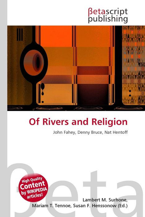 "Of Rivers and Religion" von John Fahey, Denny Bruce, Nat Hentoff. Logo von Betascript Publishing oben. Farben: Orange, Braun.