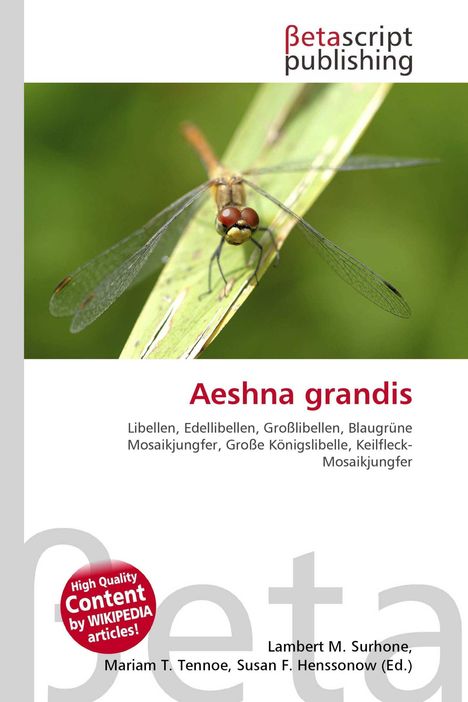 Titel: Aeshna grandis. Begriffe: Libellen, Edellibellen, Großlibellen. Logo: Betascript Publishing. Foto: Libelle auf grünem Blatt.