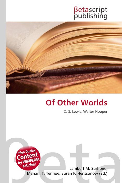 Text: "Of Other Worlds, C. S. Lewis, Walter Hooper, High Quality Content by WIKIPEDIA articles!"  
Offenes Buch im Hintergrund.
