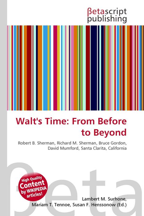 "Walt's Time: From Before to Beyond" ist der Titel. Darunter farbige Streifen und das "Betascript publishing" Logo.