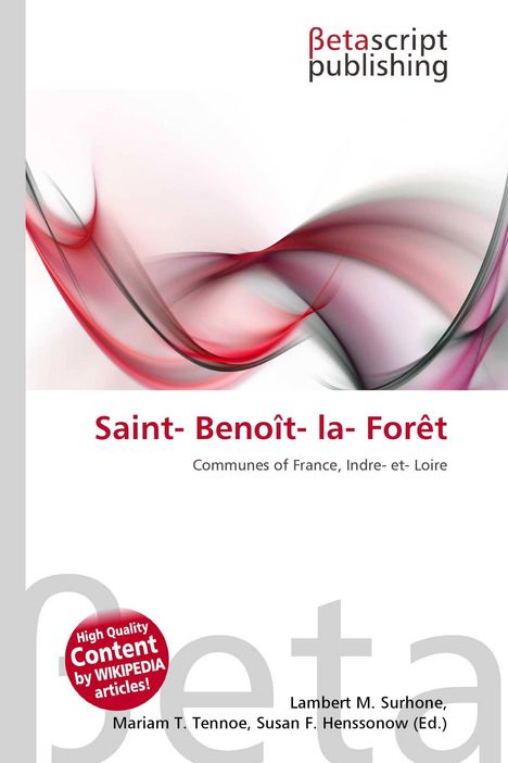 Saint- Benoît- la- Forêt, Communes of France, Indre- et- Loire. Logo: Betascript Publishing, dynamische rote Linien.
