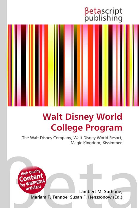 Betascript Publishing, bunte vertikale Streifen, "Walt Disney World College Program", Verlagsinformation und Editorennamen.