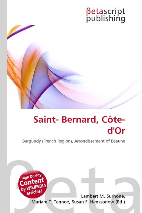 „Saint-Bernard, Côte-d'Or. Burgundy (French Region), Arrondissement of Beaune“ ist prominent. Dynamische, bunte Linien.