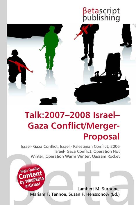 Buchtitel: "Talk:2007–2008 Israel–Gaza Conflict/Merger-Proposal". Silhouetten von bewaffneten Soldaten und Fahrzeug.