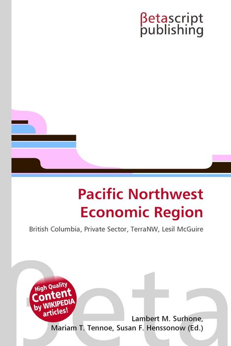 "Pacific Northwest Economic Region. British Columbia, Private Sector, TerraNW, Lesil McGuire. Logo oben rechts, abstrakte Form links."