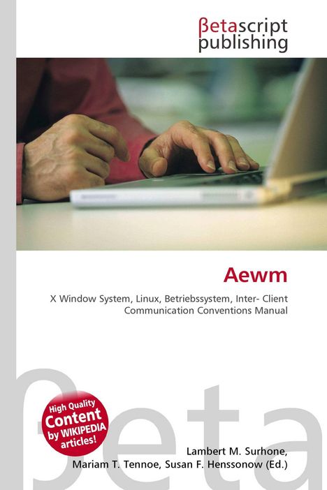 "Aewm: X Window System, Linux, Betriebssystem, Inter-Client Communication Conventions Manual. Betascript Publishing Logo oben."