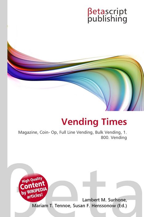 „Vending Times, Magazine, Coin-Op, Full Line Vending.“ Bunte, geschwungene Linien; oben „Betascript Publishing“.