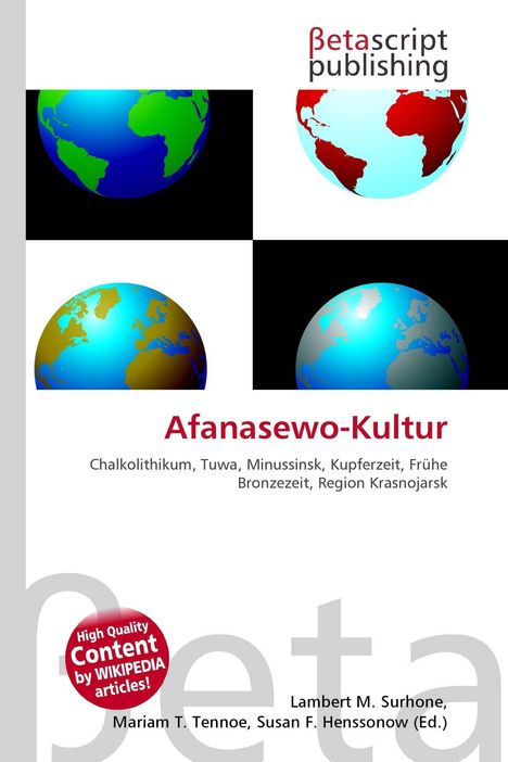 "Afanasewo-Kultur. Chalkolithikum, Tuwa, Minussinsk, Kupferzeit, Frühe Bronzezeit, Region Krasnojarsk." Vier Erdkugeln in Quadraten.