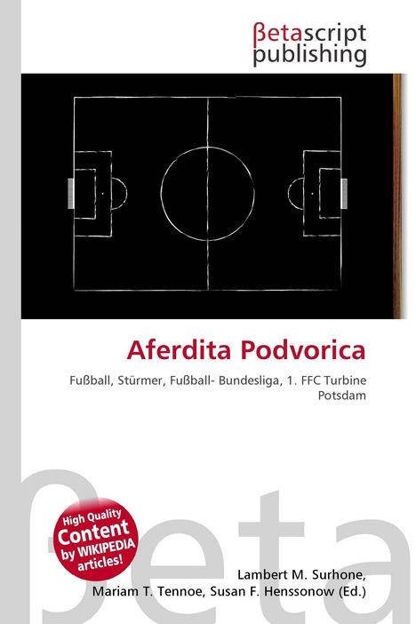 Aferdita Podvorica; Fußball, Stürmer, Bundesliga, 1. FFC Turbine Potsdam; schwarz-weiße Fußballfeld-Illustration.