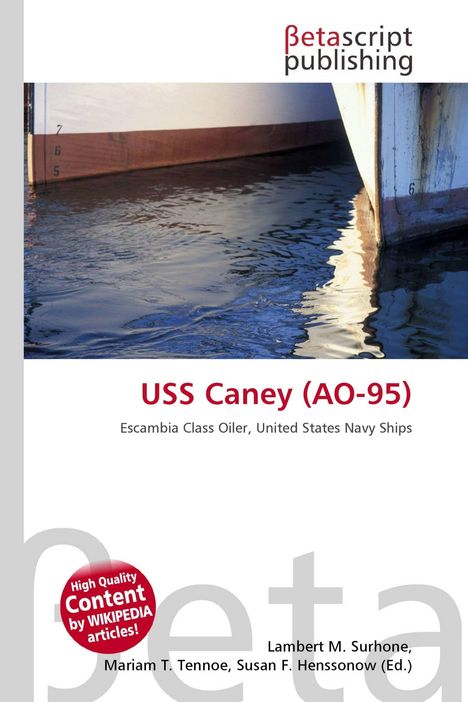 Titel: USS Caney (AO-95). Text: Escambia Class Oiler, United States Navy Ships. Bild von einem Schiffsrumpf im Wasser.