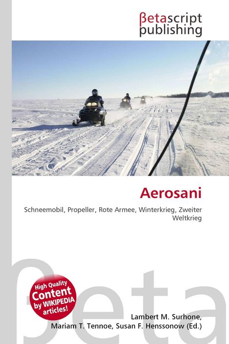 Betascript Publishing; Aerosani; Schneemobil, Propeller, Rote Armee, Winterkrieg, Zweiter Weltkrieg; Menschen auf Schneemobilen.