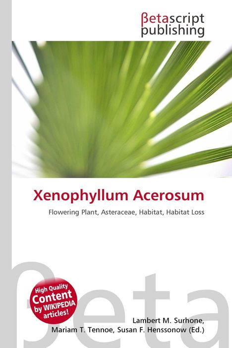 Text: Xenophyllum Acerosum, Flowering Plant, Habitat Loss. Hintergrund zeigt verschwommene grüne Blätter.