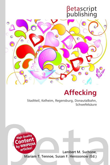 Text: "Affecking, Stadtteil, Kelheim, Regensburg, Donautalbahn, Schwefelsäure". 
Darunter bunte, abstrakte Formen und Herzen.