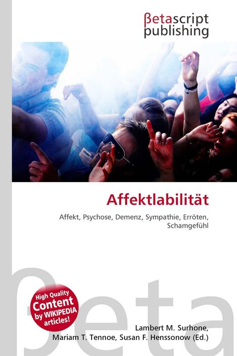 Betascript Publishing, Affektlabilität, Affekt, Psychose, Demenz. Menschen feiern ausgelassen in einer Menschenmenge.
