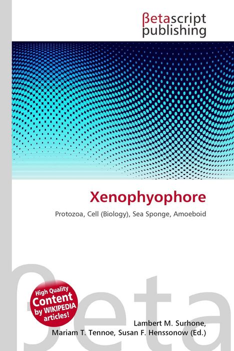 Logo von Betascript Publishing. "Xenophyophore" mit Themen Protozoa, Zellbiologie. Abstraktes blau-schwarzes Muster.