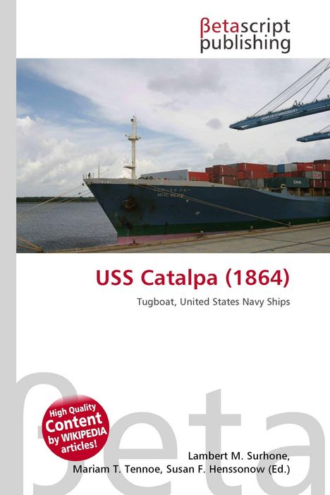 Text oben: "Betascript publishing". Titel: "USS Catalpa (1864)". Bild zeigt Container- und Frachtschiff.