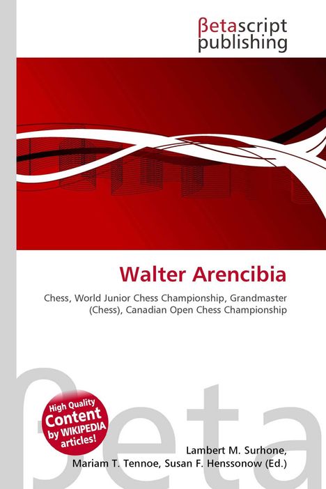 Betascript Publishing. Walter Arencibia. Thema: Schach, Weltmeisterschaften, Großmeister. Rote und weiße Grafik im Hintergrund.