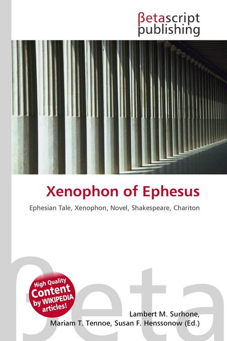 „Xenophon of Ephesus“, Betascript Publishing, Wikipedia-Inhalte. Links oben ein Logo. Bild: Säulengang.