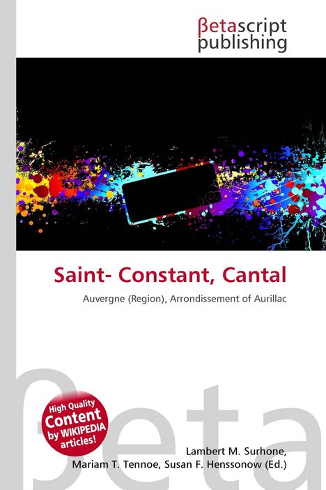 „Saint-Constant, Cantal. Auvergne, Arrondissement of Aurillac.“ Bunt gesprenkelter Hintergrund.