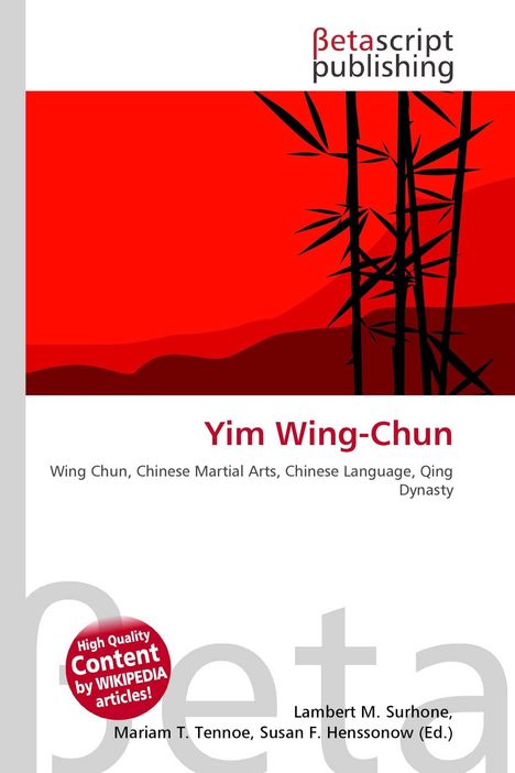"Yim Wing-Chun" und "Wing Chun, Chinese Martial Arts, Chinese Language, Qing Dynasty" auf weißem Hintergrund. Illustration von Bambus auf rotem Hintergrund.