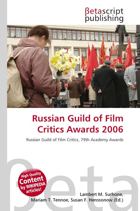 Text: "Russian Guild of Film Critics Awards 2006, Betascript Publishing."  
Szene: Menschen mit Fahnen vor einem Gebäude.