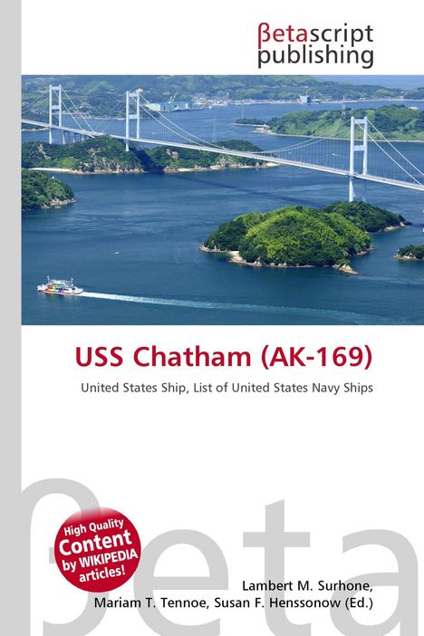 "USS Chatham (AK-169)" gefolgt von einer Brücke über eine Flusslandschaft mit grün bewachsenen Inseln.