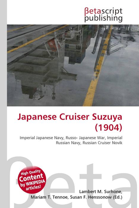 „Japanese Cruiser Suzuya (1904)“, Verweis auf Kaiserliche Japanische Marine. Oben Logo „betascript publishing“.