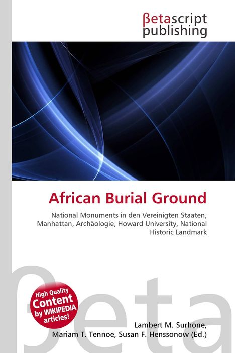 Text: Betascript Publishing, African Burial Ground, National Monuments in den Vereinigten Staaten. Abstrakte blaue Lichtlinien.