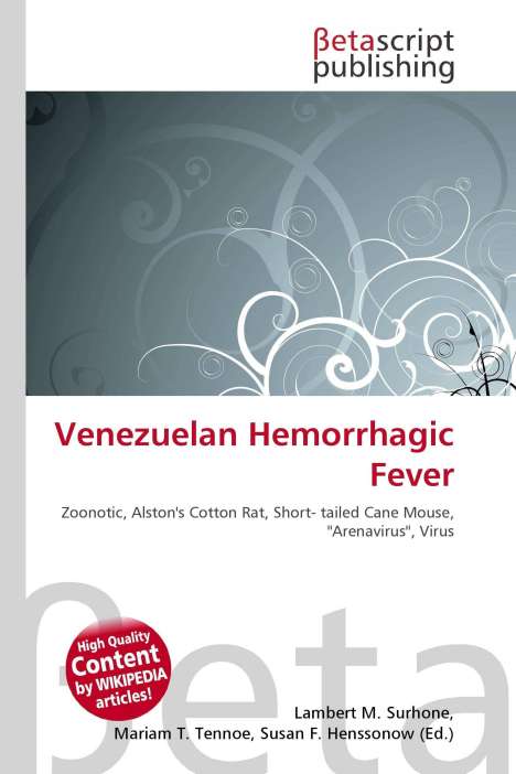 "Venezuelan Hemorrhagic Fever" in Rot auf Weiß, darüber Verlagslogo. Darunter Namen der Herausgeber, weiße Schnörkel auf Grau.