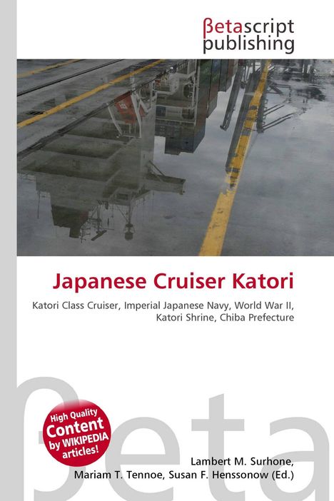 „Japanese Cruiser Katori“, Text über kriegerische Schiffe und Orte. Oben ist das Logo „Betascript Publishing“. Darunter nasse Hafenoberfläche mit gelbem Streifen.