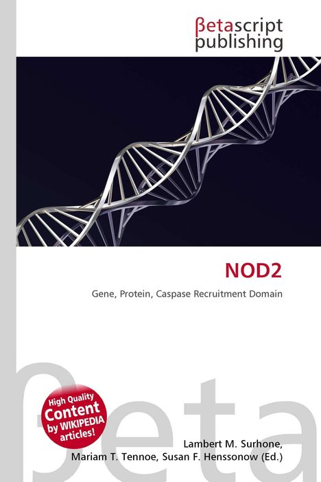 Betascript Publishing. NOD2: Gene, Protein, Caspase Recruitment Domain. Abbildung einer DNA-Helix. Autoren unten genannt.