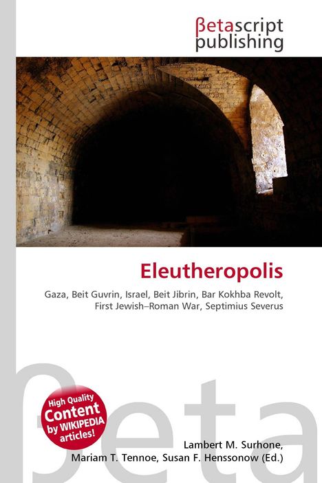 „Eleutheropolis“ in roter Schrift, darunter historische Begriffe. Oben „Betascript publishing“ Logo, Bild eines antiken Tunnels.