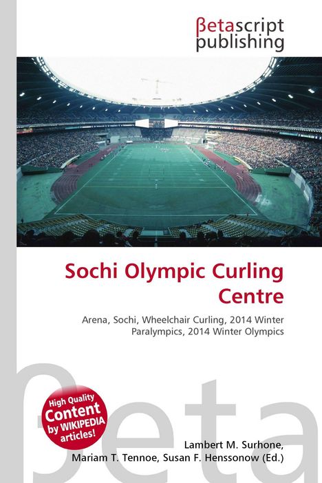"Sochi Olympic Curling Centre" in Rot. Stadion mit grünem Spielfeld und Zuschauertribünen. "Betascript publishing" Logo oben.