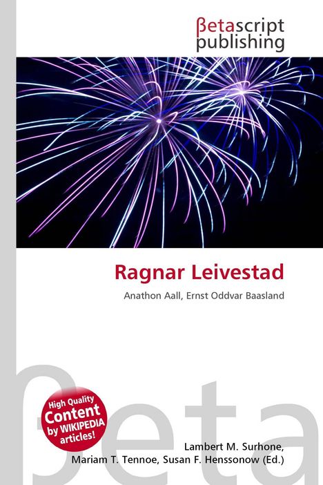 Text: Ragnar Leivestad, Anathon Aall, Ernst Oddvar Baasland. Oben ein buntes Feuerwerk und "betascript publishing" Logo.