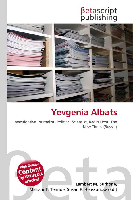 Logo "Betascript publishing". Text: "Yevgenia Albats". Viele gestapelte Zeitschriften in Regalen.