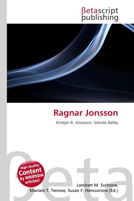 "Ragnar Jonsson. Kristján B. Jónasson, Glenda Bailey. Logo: Betascript Publishing. Hintergrund: Blaue Wellenform."