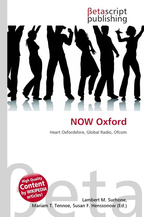 „Betascript Publishing. NOW Oxford: Heart Oxfordshire, Global Radio, Ofcom.“ Silhouetten tanzender Menschen.