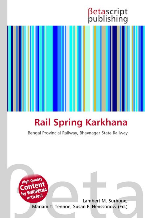 "Rail Spring Karkhana" in Rot, darunter "Bengal Provincial Railway, Bhavnagar State Railway". Oben "Betascript Publishing". 

