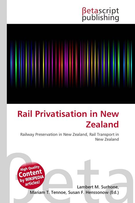 "Rail Privatisation in New Zealand". Oben Betascript Publishing Logo, darunter bunte vertikale Streifen.