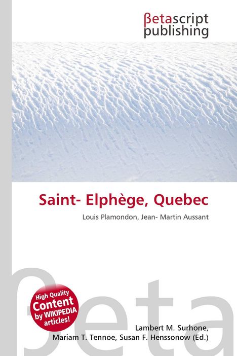 Oben: "Saint-Elphège, Quebec". Darunter Autorenliste. Schneetextur im Hintergrund. Logo: Betascript Publishing.