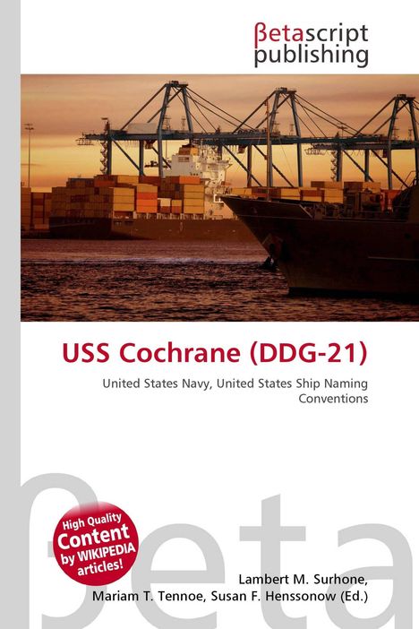 Text: "USS Cochrane (DDG-21)", "United States Navy, United States Ship Naming Conventions". Oberes Bild: Hafen mit Containerschiffen.