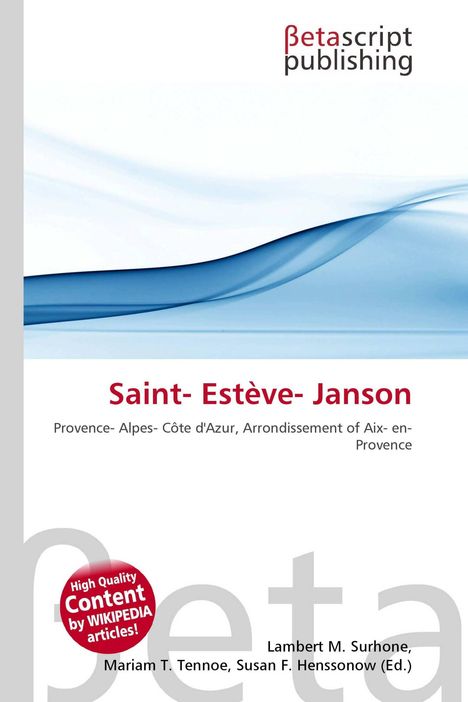 "Saint- Estève- Janson", "Provence-Alpes-Côte d'Azur", Wellenmotiv oben, rundes rotes Logo "High Quality Content by WIKIPEDIA articles!"