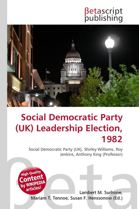 Oben: "Betascript Publishing". 
Mitte: "Social Democratic Party (UK) Leadership Election, 1982". 
Ein Kapitolgebäude bei Nacht.