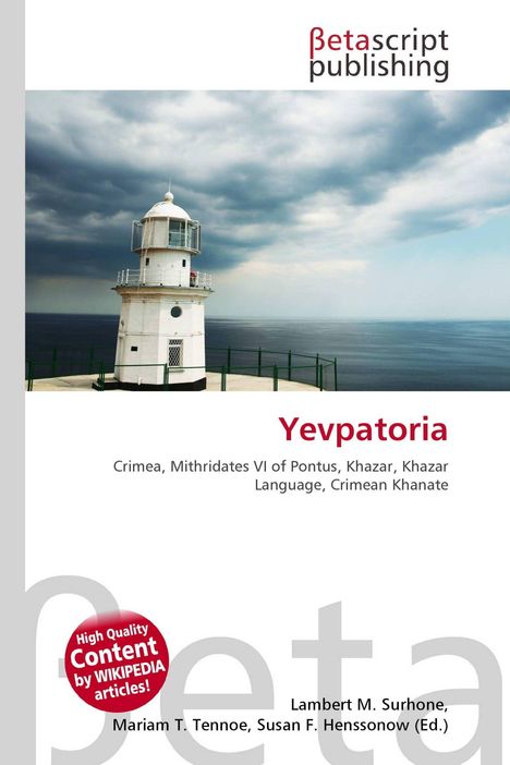 "Yevpatoria. Crimea, Mithridates VI of Pontus, Khazar Language, Crimean Khanate. Weißer Leuchtturm vor stürmischem Meer."