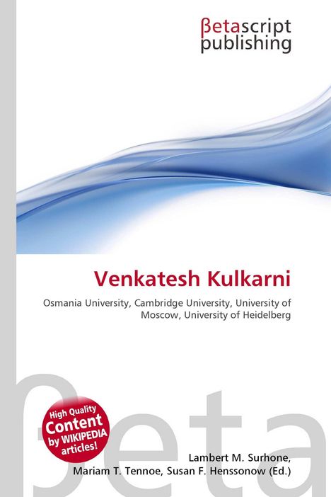 "Betascript Publishing. Venkatesh Kulkarni. Osmania University, Cambridge University, University of Moscow, University of Heidelberg."