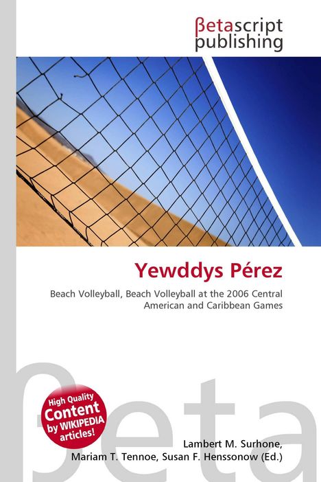 Titel: Yewddys Pérez. Thema: Beachvolleyball, zentrale Spiele 2006. Verlag: Betascript. Bild: Volleyballnetz am Strand.