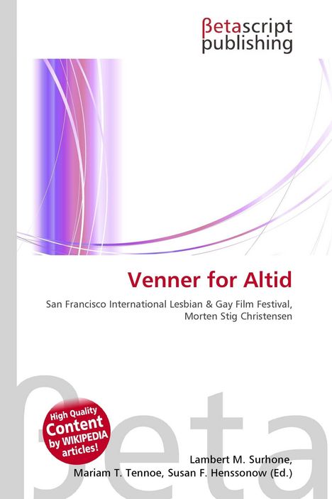 "Venner for Altid. San Francisco International Lesbian & Gay Film Festival, Morten Stig Christensen." Farbige Wellen links.